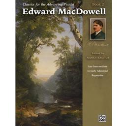 Piano MacDowell Classics For The Advancing Pianist Book 2 [VD1, VD2]