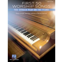 Piano First 50 Worship Songs You Should Play