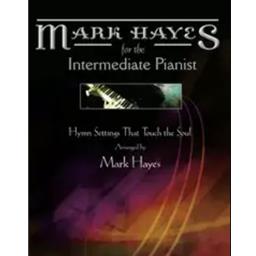 Piano Mark Hayes: Hymns for the Intermediate Pianist