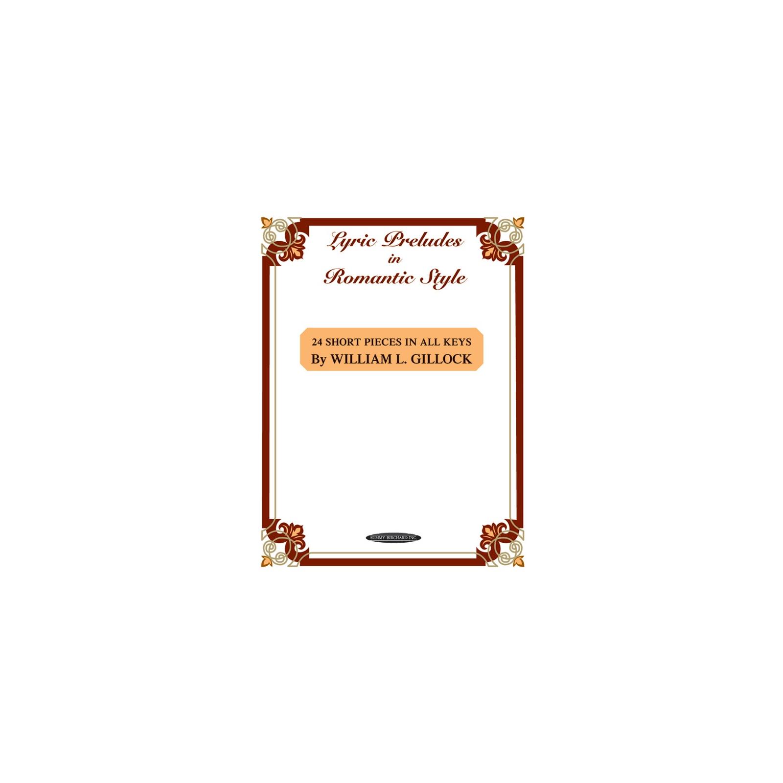 Piano Gillock Lyric Preludes in Romantic Style  Solo piano [E3, MD2, D1]